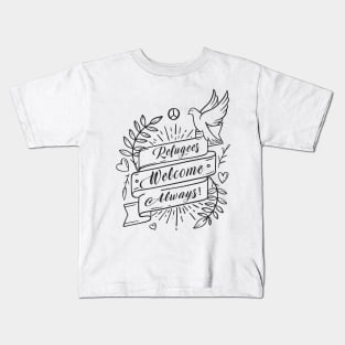 'Refugees Welcome Always' Refugee Care Awareness Shirt Kids T-Shirt